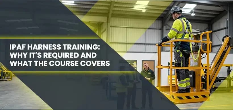 IPAF Harness Training: Why It’s Required and What the Course Covers