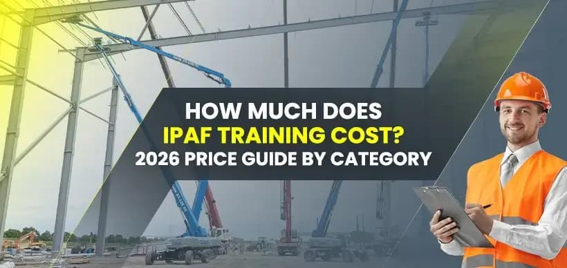 How Much Does IPAF Training Cost? 2026 Price Guide by Category